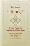 THE ART OF CHANGE: Strategic Therapy & Hypnotherapy Without Trance